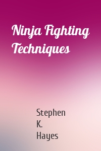 Ninja Fighting Techniques