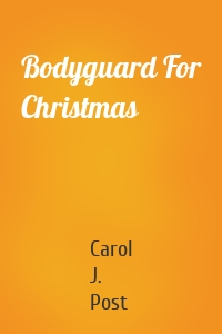 Bodyguard For Christmas