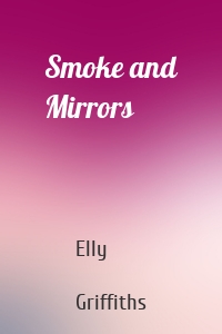 Smoke and Mirrors