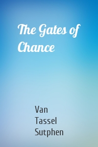 The Gates of Chance