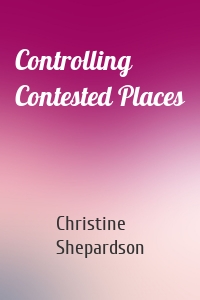 Controlling Contested Places