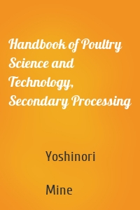 Handbook of Poultry Science and Technology, Secondary Processing