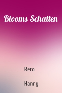 Blooms Schatten
