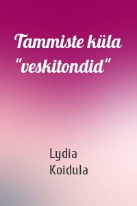 Tammiste küla "veskitondid"