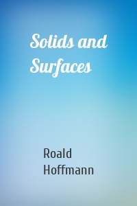 Solids and Surfaces