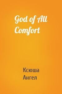 God of All Comfort