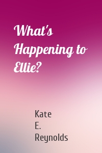 What's Happening to Ellie?