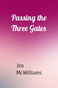 Passing the Three Gates