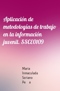 Aplicación de metodologías de trabajo en la información juvenil. SSCE0109