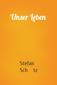 Unser Leben
