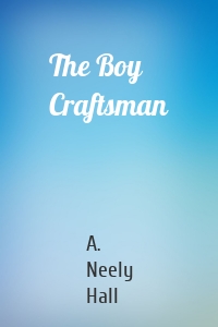 The Boy Craftsman