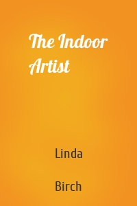 The Indoor Artist