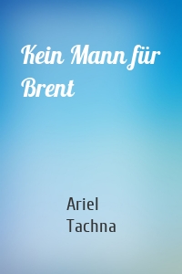 Kein Mann für Brent