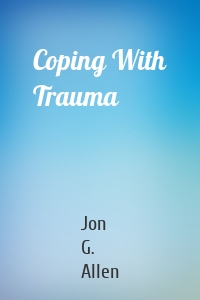Coping With Trauma