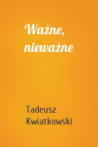 Ważne, nieważne