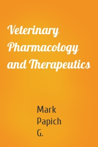 Veterinary Pharmacology and Therapeutics