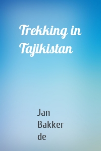 Trekking in Tajikistan