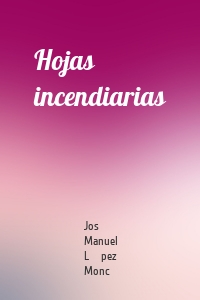 Hojas incendiarias