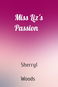 Miss Liz's Passion