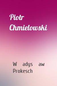 Piotr Chmielowski