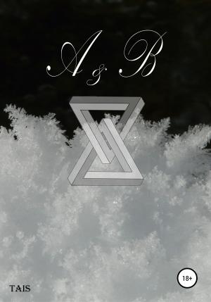 Обложка книги «A&B» — Tais