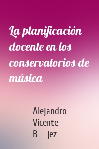 La planificación docente en los conservatorios de música