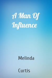 A Man Of Influence
