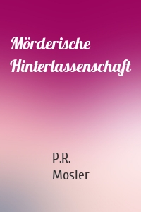 Mörderische Hinterlassenschaft