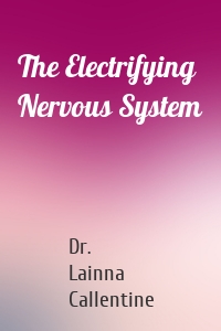 The Electrifying Nervous System