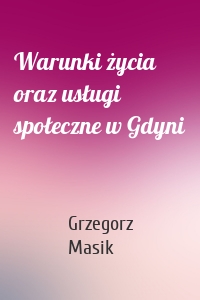 Warunki życia oraz usługi społeczne w Gdyni