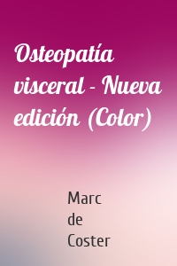 Osteopatía visceral - Nueva edición (Color)