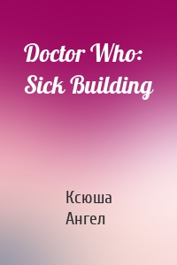 Doctor Who: Sick Building