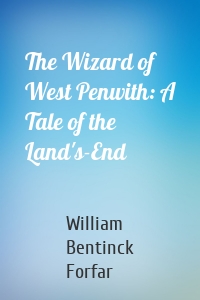 The Wizard of West Penwith: A Tale of the Land's-End