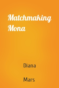 Matchmaking Mona