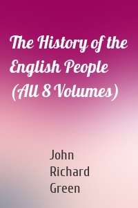 The History of the English People (All 8 Volumes)