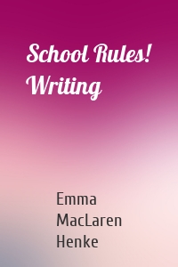School Rules! Writing