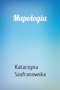 Mapologia