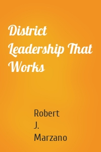 District Leadership That Works