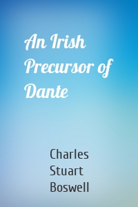 An Irish Precursor of Dante