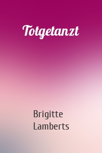 Totgetanzt