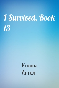 I Survived, Book 13