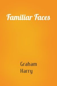 Familiar Faces