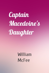 Captain Macedoine's Daughter
