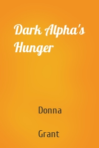 Dark Alpha's Hunger