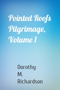 Pointed Roofs Pilgrimage, Volume 1