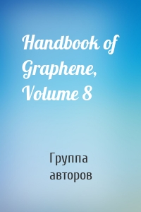 Handbook of Graphene, Volume 8