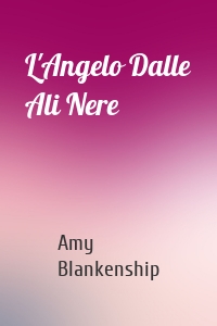 L'Angelo Dalle Ali Nere
