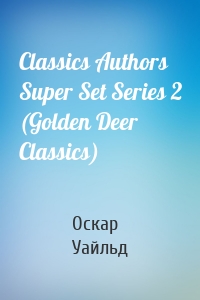 Classics Authors Super Set Series 2 (Golden Deer Classics)