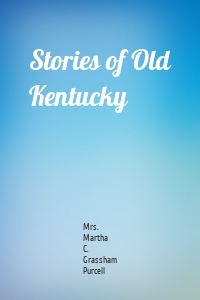 Stories of Old Kentucky