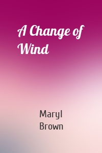 A Change of Wind